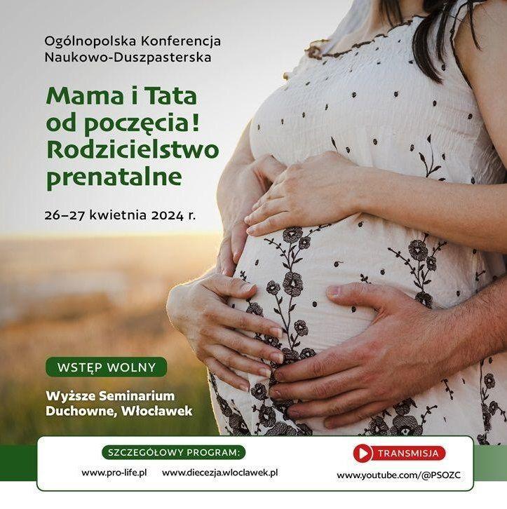 Włocławek: Konferencja "Mama i Tata od poczęcia! Rodzicielstwo prenatalne" (zapowiedź)